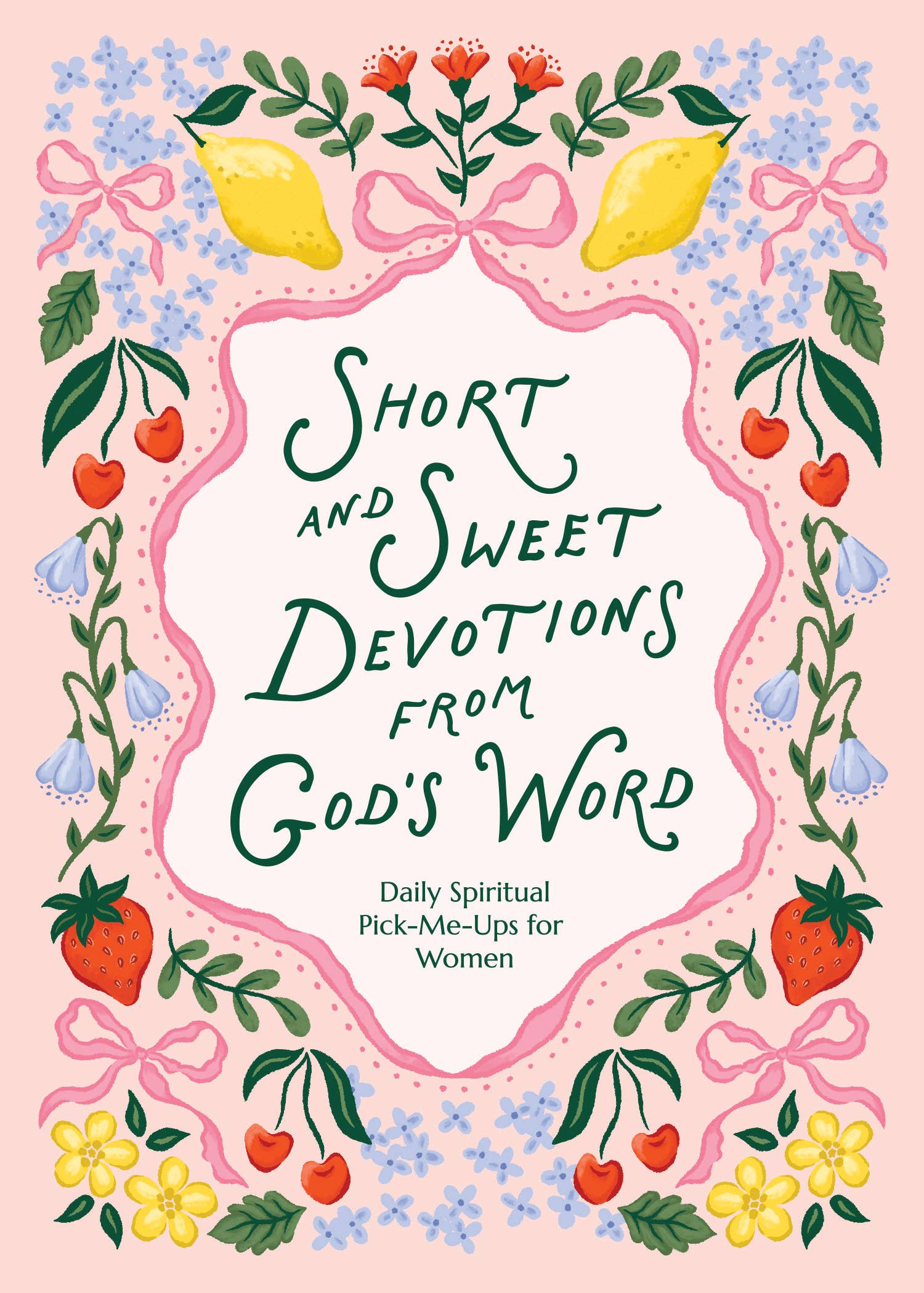 Short and Sweet Devotions from God's Word