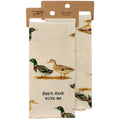 Don't Duck With Me Kitchen Towel