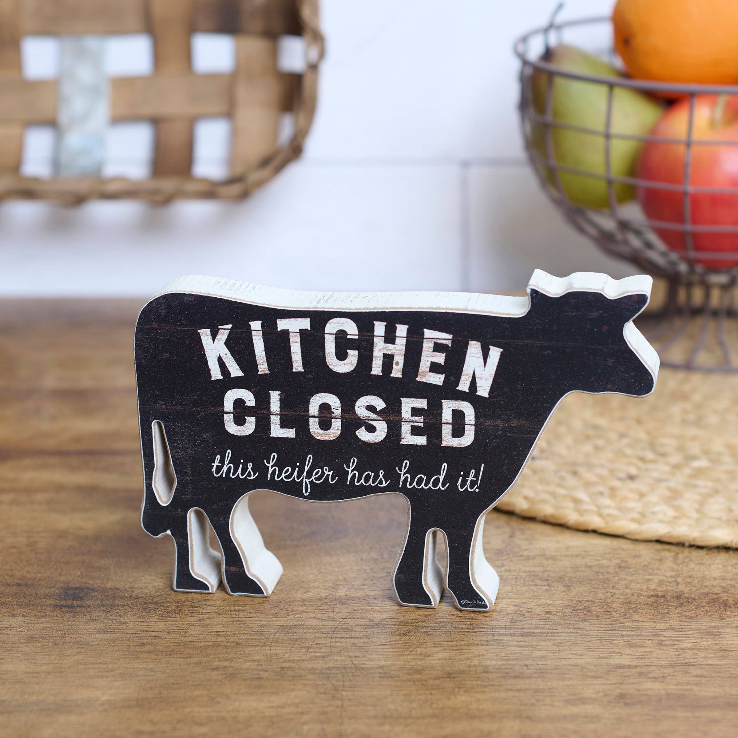 Kitchen Closed Heifer Has Had It Chunky Sitter