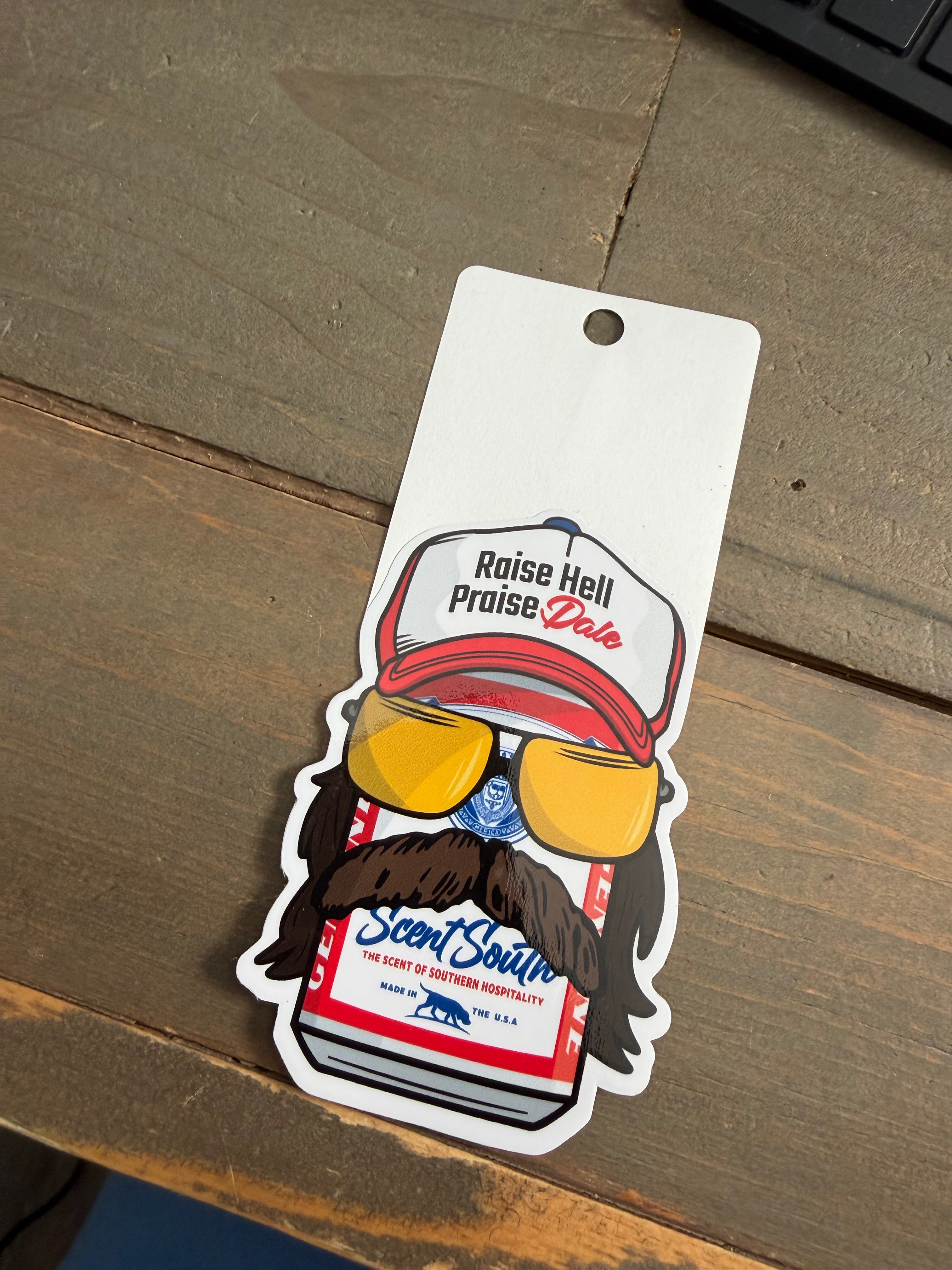 Raise Hell Praise Dale Sticker
