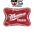 Mama Tried Sticker