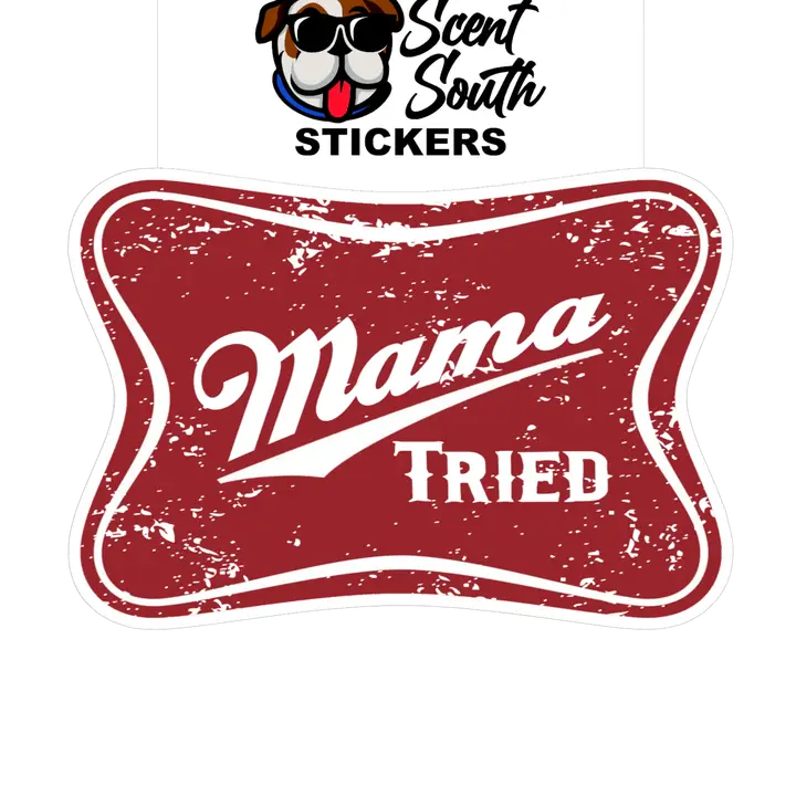 Mama Tried Sticker