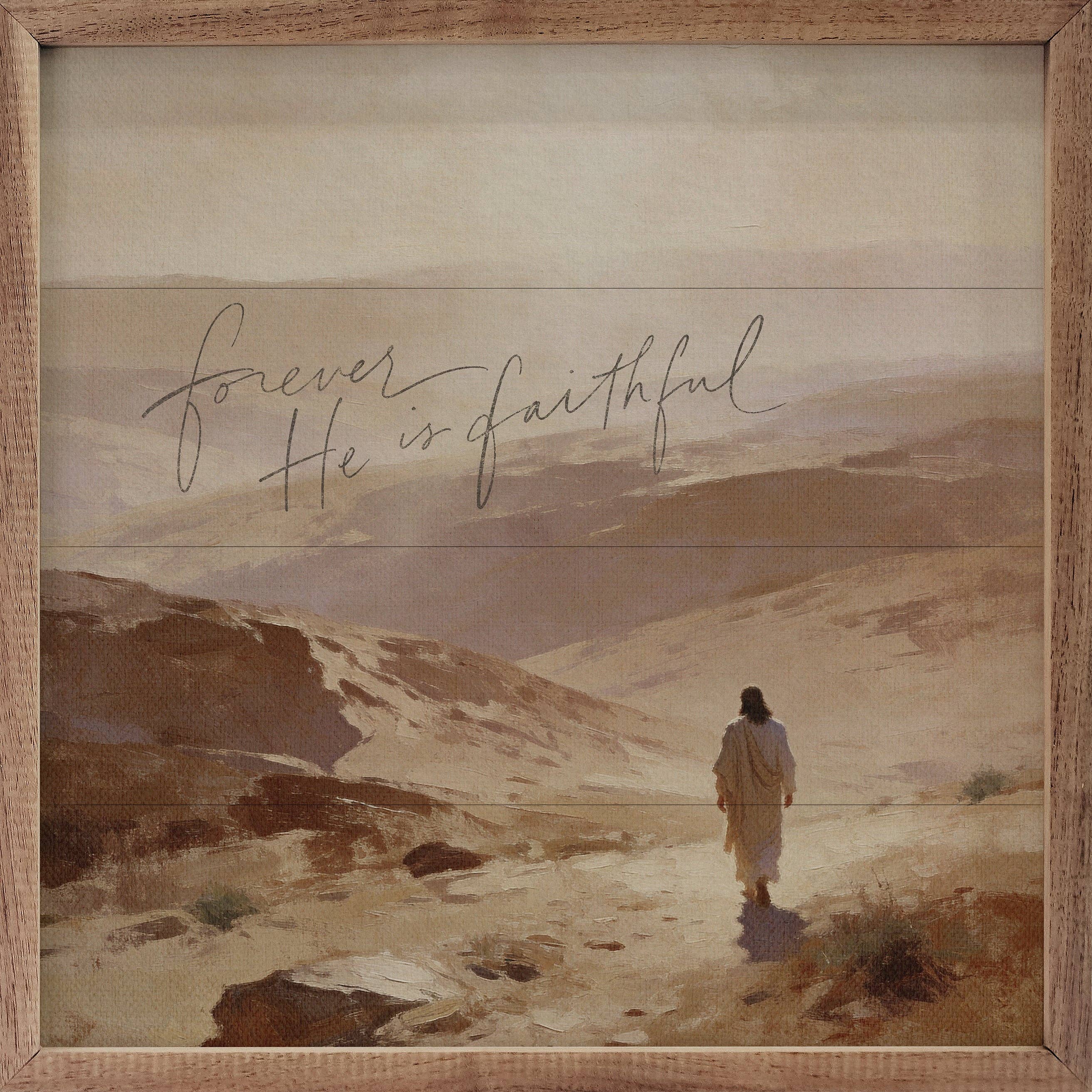 Forever He Is Faithful: 24x24